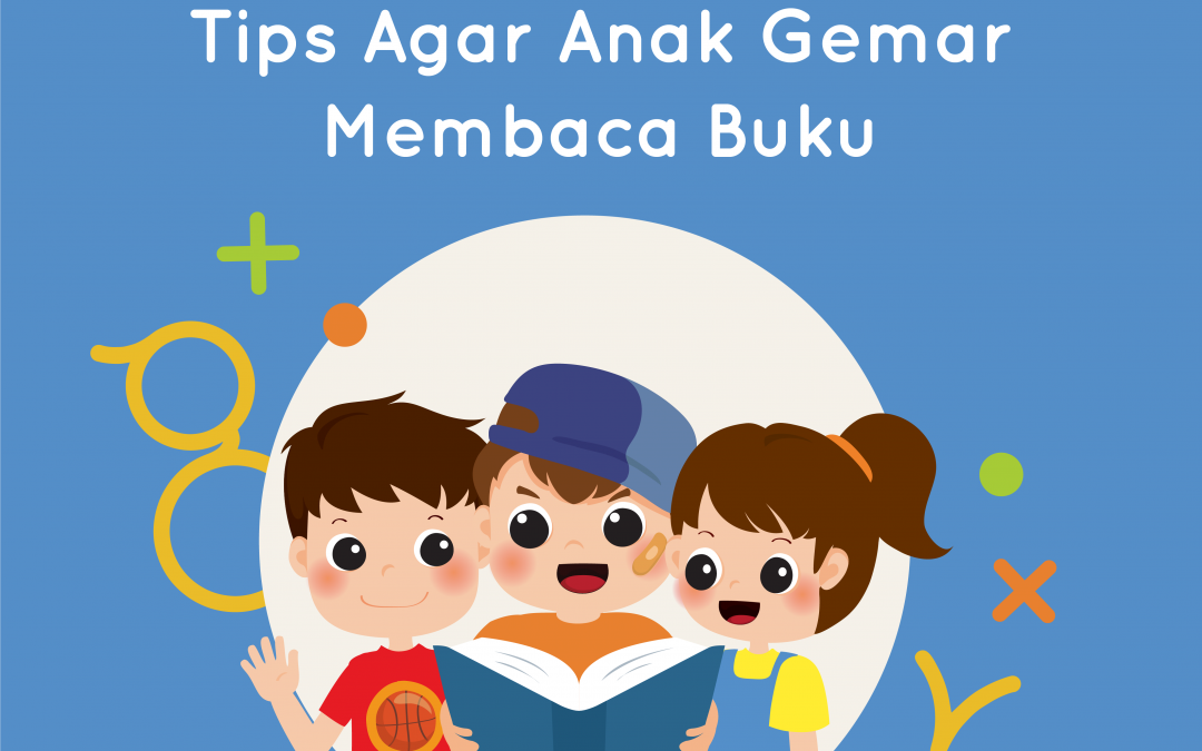 Tips Agar Anak Gemar Membaca Buku